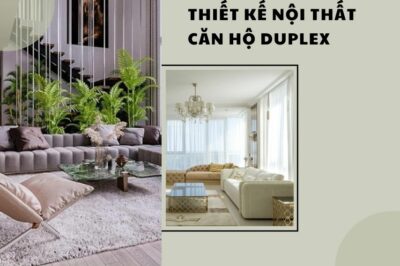 Thiết kế nội thất căn hộ duplex